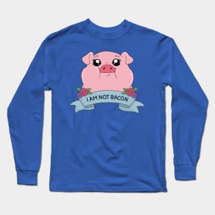 I am not bacon - Cute pig Long Sleeve T-Shirt